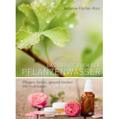 Das grosse Buch der Pflanzenwässer